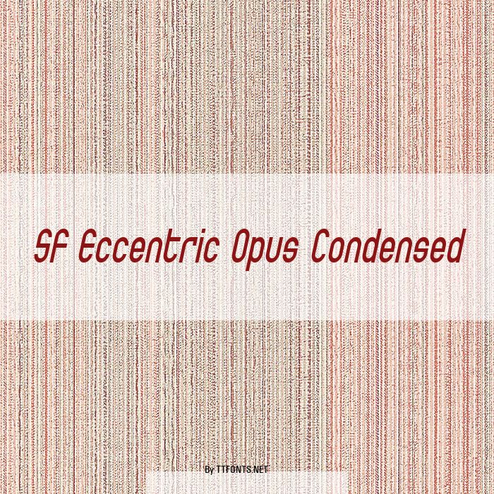 SF Eccentric Opus Condensed example